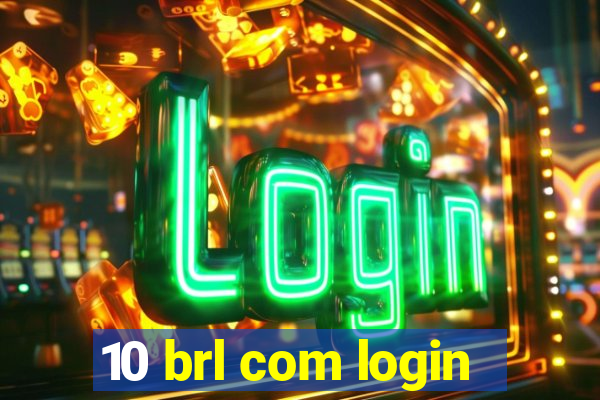 10 brl com login